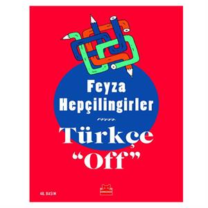 Türkçe Off Feyza Hepçilingirler Kırmızı Kedi Yayınları