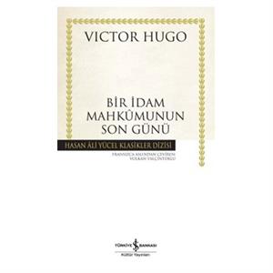 Bir İdam Mahkumunun Son Günü Hasan Ali Yücel Klasikler Victor Hugo İş Bankası Kültür Yayınları