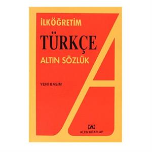 Temel Eğitim Türkçe Sözlük Altın Kitaplar Yayınları