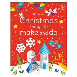 Christmas Things to Make and Do Usborne