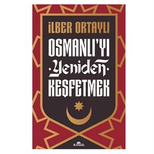 Osmanlıyı Yeniden Keşfetmek İlber Ortaylı Kronik Yayınları