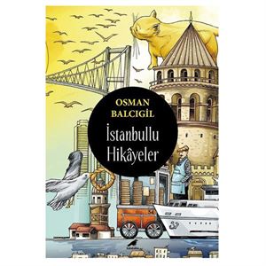 İstanbullu Hikayeler Osman Balcıgil Karakarga Yayınları