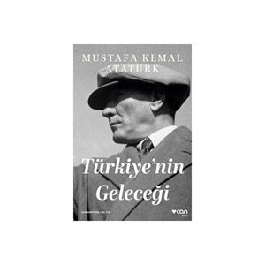 Türkiye'nin Geleceği Mustafa Kemal Atatürk Can Yayınları