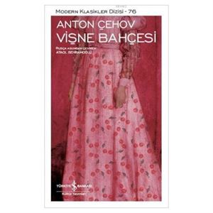 Modern Klasikler 76 Vişne Bahçesi Anton Çehov İş Bankası Kültür Yayınları